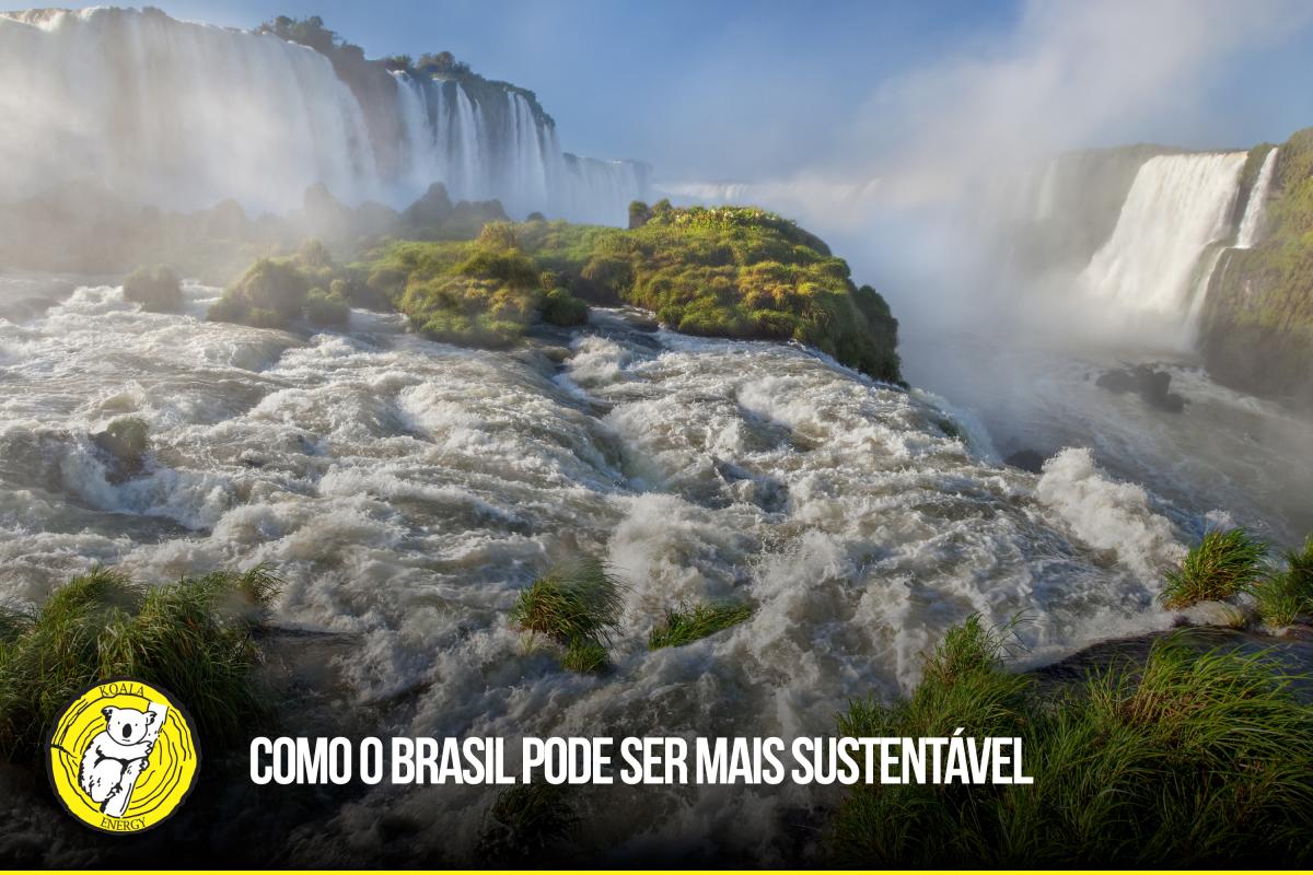 Como o Brasil pode ser mais sustentável