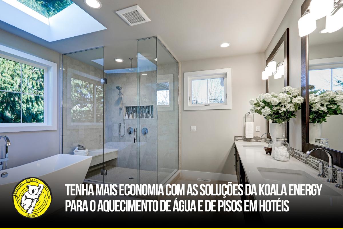 Tenha mais economia com as soluções da Koala Energy para o aquecimento de água e de pisos em hotéis