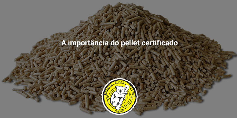 A importância do pellet certificado